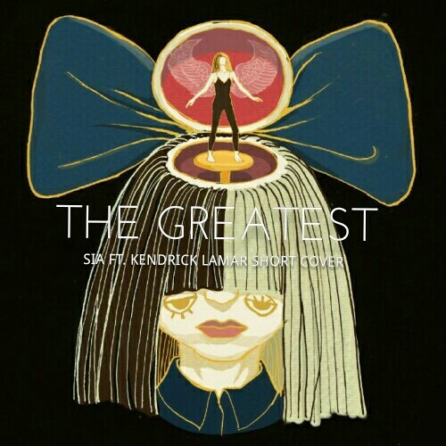 Stream The Greatest - Sia ft. Kendrick Lamar (Short Cover) by Feli | Listen  online for free on SoundCloud