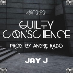 Guilty Conscience [Prod. By Andre Rado]