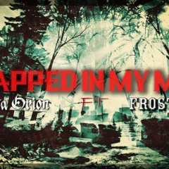 Trapped In My Mind-Omega Orion Ft Velvet Krow