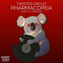 Pharmacopoeia (Are Ya' Twisted) *OUT NOW ON BEATPORT NUMBER #18*