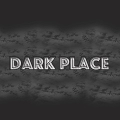 Dark Place