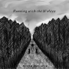 Running with the Wolves (Rough Mix/Demo Vocals)