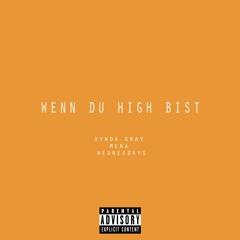 wenn du high bist (feat. mena) [prod. ashby]