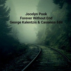 Jocelyn Pook - Forever Without End (George Kalentzis & Casianos Edit)