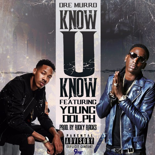 Know U Know (ft. Young Dolph)