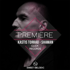 PREMIERE: Kastis Torrau - Shaman [Click Records]