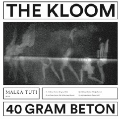 A1_The Kloom - 40 Gram_Beton_(original mix)