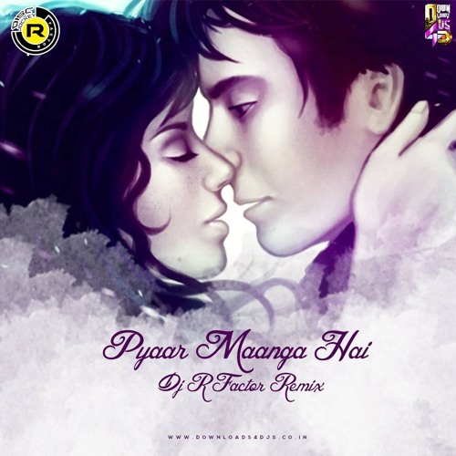 Pyaar Manga Hai 2016 - R  Factor Remix