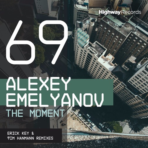 PREMIERE: Alexey Emelyanov — The Moment (Original Mix) [Highway Records]
