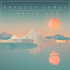 Bradley James - Twenty One (Original Mix)[Free Download]