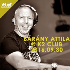 Bárány Attila Live @ K2 Club 2016.09.30