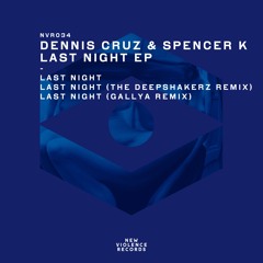 Dennis Cruz & Spencer K - Last Night