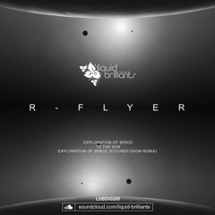 R-Flyer - To The Sun [Liquid Brilliants]
