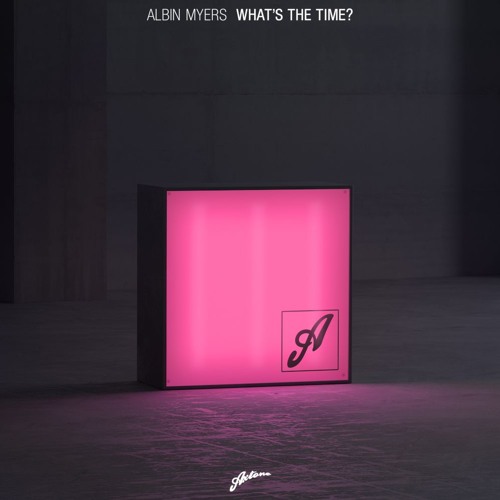 Albin Myers - What's The Time?