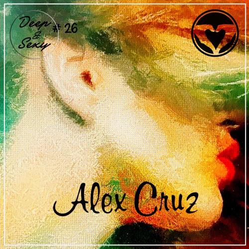 Alex Cruz - Deep & Sexy Podcast #26 (Rio Olympics)
