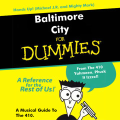 Baltimore City For Dummies(Mixtape)