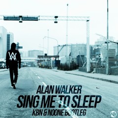 Alan Walker - Sing Me To Sleep (KBN & NoOne Bootleg) [Out Now!] Click "Buy" To Free Download