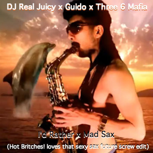 I'd Rather x Mad Sax (Hot Britches! loves that sexy sax future screw edit)