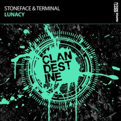 Stoneface & Terminal - Lunacy *OUT NOW!*