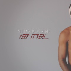 Stiddle x Rocaine-Keep It Real