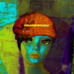 PHASINGTOMSOLO - Identt