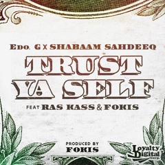 Edo. G x Shabaam Sahdeeq Feat. Ras Kass & Fokis - "Trust Ya Self" (Prod. By Fokis)
