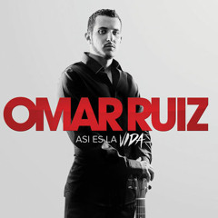 La Vida Que Yo Llevo - Omar Ruiz 2016