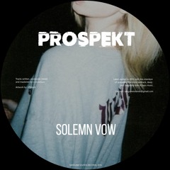 Prospekt -  Solemn Vow (Free Download)