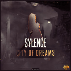 Sylence - City Of Dreams (Official HQ Preview)