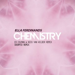 Ella Ferdinands - Chemistry - Skorpio Remix