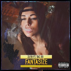 Fantasize Ft. TAC XII (Prod. by Mantra Beats)
