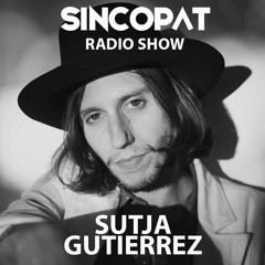 Sutja Gutierrez - Sincopat Podcast 165