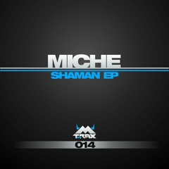 Miche - Shaman