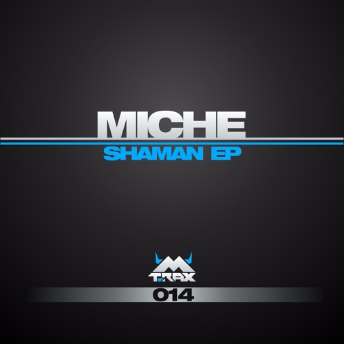 Miche - Shaman