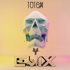 Evix - Totem
