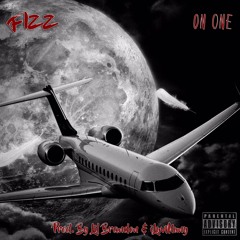 Fizz - On One Prod. By Lil Brandon & IluvMoney