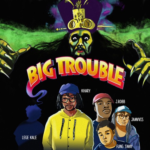 Big Trouble (prod. by Jamvvis & Lege Kale)