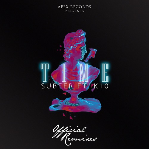 Subfer - Time Ft. K10 / Official Remix EP