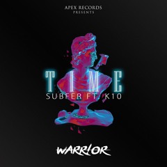 Subfer - Time Ft. K10 (WARR!OR Remix)
