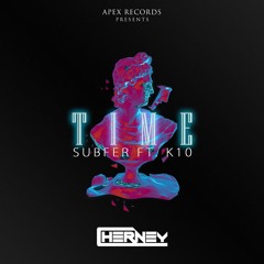 Subfer - Time ft. K10 (Cherney Remix)