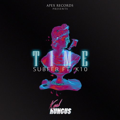 Subfer - Time ft. K10 (Karl Hungus Remix)