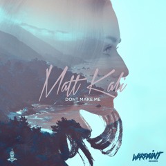 Matt Kali - Don't Make Me (Original Mix)