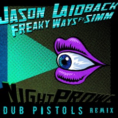 Freaky Ways Ft. Simm (Dub Pistols Remix)[FREE DOWNLOAD]
