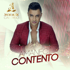 Jhon Alex Castaño-Amanecí Contento