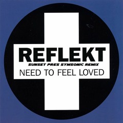 Reflekt - Need To Feel Love 2016 (Sunset Pres Symsonic Remix)