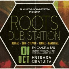 Blackstar Soundsystem: Sesión Roots dub station (01 de Octubre 2016)