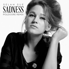 Selah Sue - Sadness (Poldoore Remix)