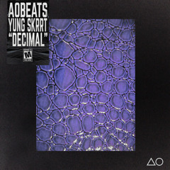 AObeats & Yung Skrrt - Decimal