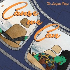 'Cause We Can (Prod. BluntedBeatz)