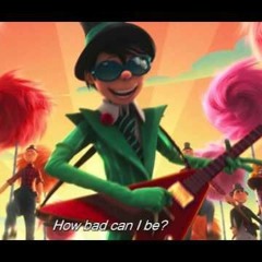 Dr. Seus The Lorax How Bad Can I Be